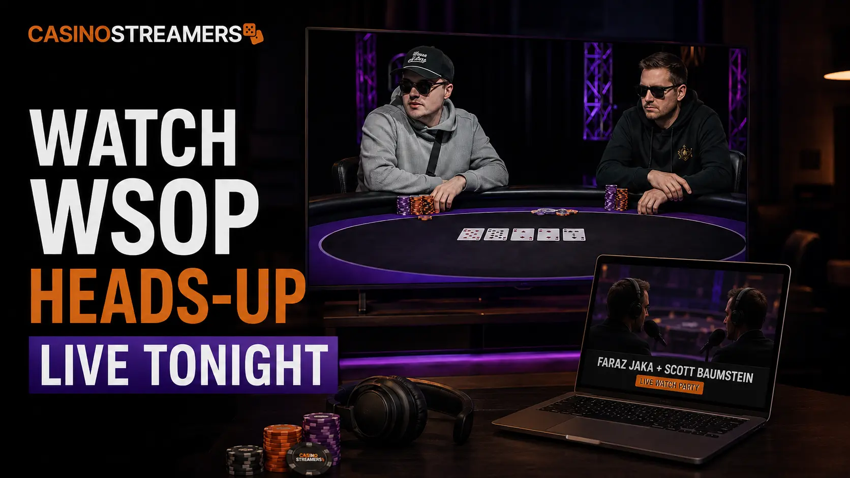 WSOP heads-up poker match shown on a television beside a laptop displaying the Faraz Jaka and Scott Baumstein live watch party.